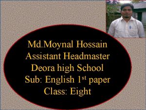 Md Moynal Hossain Assistant Headmaster Deora high School