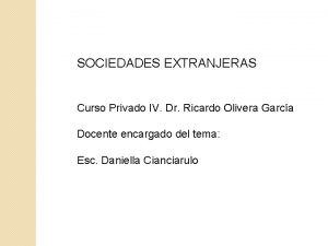 SOCIEDADES EXTRANJERAS Curso Privado IV Dr Ricardo Olivera