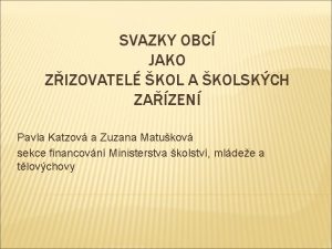 SVAZKY OBC JAKO ZIZOVATEL KOL A KOLSKCH ZAZEN