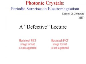 Photonic Crystals Periodic Surprises in Electromagnetism Steven G