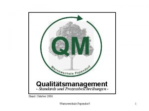 Qualittsmanagement Standards und Prozessbeschreibungen Stand Oktober 2006 Warnowschule