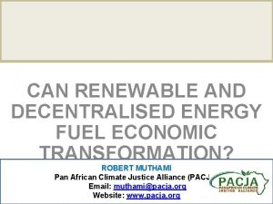 CAN RENEWABLE AND DECENTRALISED ENERGY FUEL ECONOMIC TRANSFORMATION