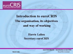 Introduction to euro CRIS The organisation its objectives