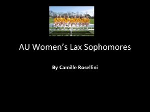 AU Womens Lax Sophomores By Camille Rosellini 33