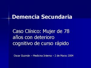 Demencia Secundaria Caso Clnico Mujer de 78 aos