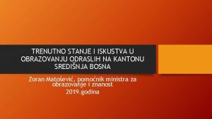 TRENUTNO STANJE I ISKUSTVA U OBRAZOVANJU ODRASLIH NA