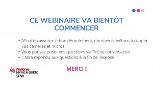 CE WEBINAIRE VA BIENTT COMMENCER Afin den assurer