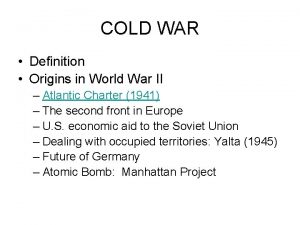 COLD WAR Definition Origins in World War II