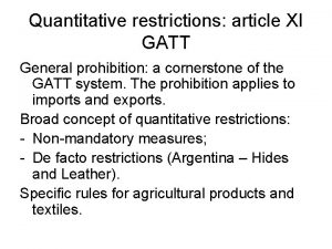 Quantitative restrictions article XI GATT General prohibition a
