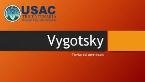 Vygotsky Teoras del aprendizaje Vygotsky Lev Semenovich Vigotsky
