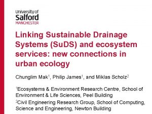 Linking Sustainable Drainage Systems Su DS and ecosystem