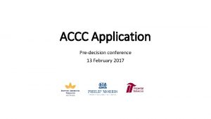 ACCC Application Predecision conference 13 February 2017 Types