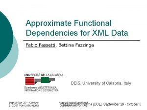 Approximate Functional Dependencies for XML Data Fabio Fassetti