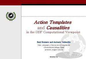 Action Templates and Causalities in the ODP Computational