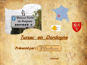 Tursac en Dordogne Prsent par manuel Derrire cette