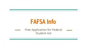 FAFSA Info Free Application for Federal Student Aid