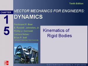 Tenth Edition CHAPTER 1 5 VECTOR MECHANICS FOR