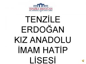 TENZLE ERDOAN KIZ ANADOLU MAM HATP LSES ALE