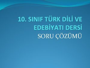 10 SINIF TRK DL VE EDEBYATI DERS SORU