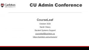 CU Admin Conference Course Leaf October 2020 Sarah