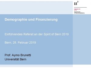 Departement Volkswirtschaftslehre Demographie und Finanzierung Einfhrendes Referat an