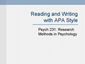 Reading and Writing with APA Style Psych 231