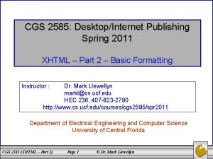 CGS 2585 DesktopInternet Publishing Spring 2011 XHTML Part