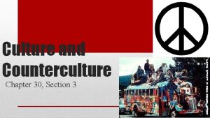 Culture and Counterculture Chapter 30 Section 3 Agenda