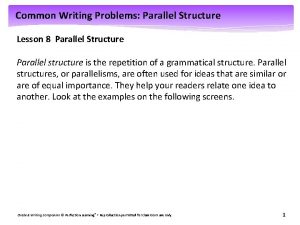 Common Writing Problems Parallel Structure Lesson 8 Parallel
