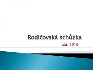 Rodiovsk schzka z 2016 koln d zatek vyuovn