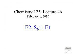 Chemistry 125 Lecture 46 February 1 2010 E