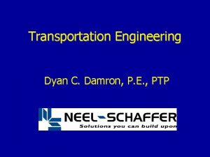 Transportation Engineering Dyan C Damron P E PTP