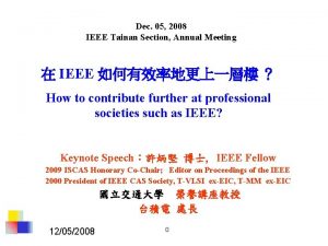 Dec 05 2008 IEEE Tainan Section Annual Meeting