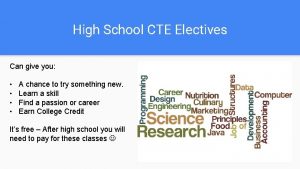 High School CTE Electives Can give you A