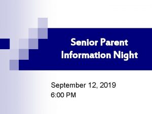 Senior Parent Information Night September 12 2019 6