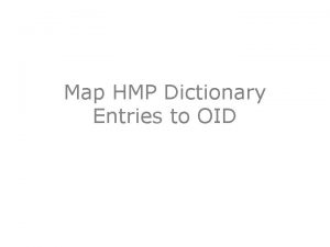 Map HMP Dictionary Entries to OID V 10