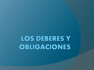 LOS DEBERES Y OBLIGACIONES La calidad de colombiano