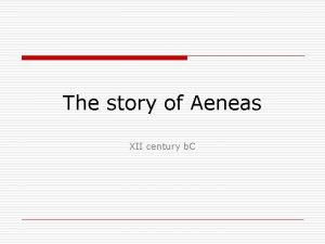 The story of Aeneas XII century b C