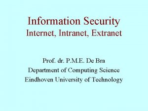 Information Security Internet Intranet Extranet Prof dr P