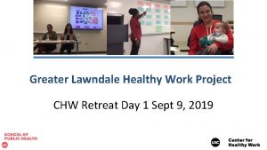 Greater Lawndale Healthy Work Project CHW Retreat Day