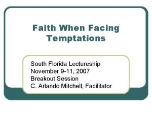 Faith When Facing Temptations South Florida Lectureship November
