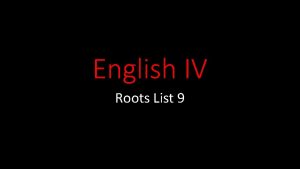 English IV Roots List 9 Per Throughout Pervade