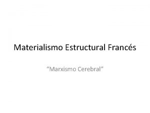 Materialismo Estructural Francs Marxismo Cerebral Marxismo Estructural Francs