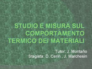 STUDIO E MISURA SUL COMPORTAMENTO TERMICO DEI MATERIALI