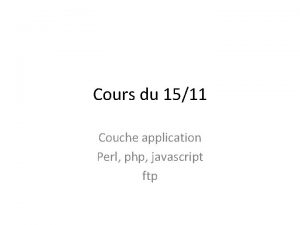 Cours du 1511 Couche application Perl php javascript