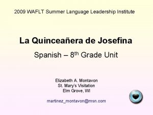 2009 WAFLT Summer Language Leadership Institute La Quinceaera