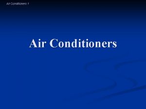 Air Conditioners 1 Air Conditioners Air Conditioners 2