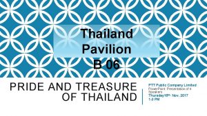 Thailand Pavilion B 06 PRIDE AND TREASURE OF