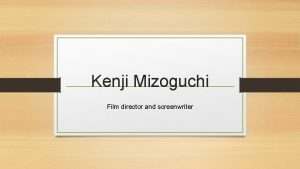 Kenji Mizoguchi Film director and screenwriter Film Making