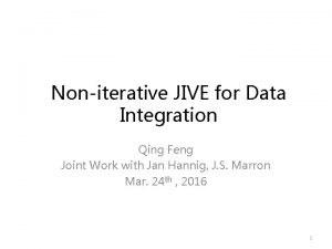 Noniterative JIVE for Data Integration Qing Feng Joint